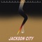 Jackson City (Macross 82-99 Remix) - Teenage Bad Girl & Macross 82-99 lyrics