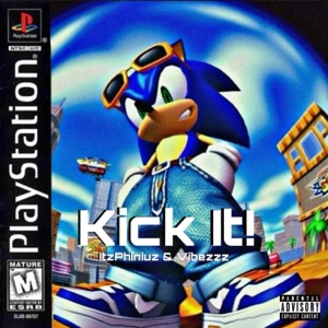 Kick It! (feat. Vibezzz)
