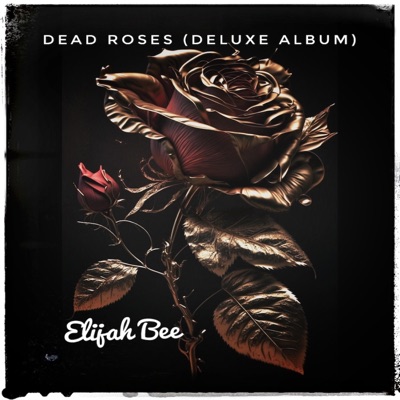 Dead Roses (Deluxe)