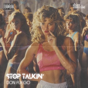Stop Talkin'