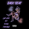 Back Seat - Single (feat. Yung Trouble) - Single