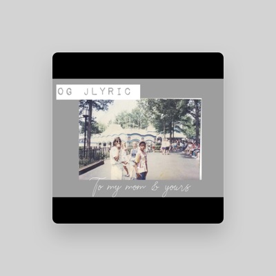 Listen to OG Jlyric, watch music videos, read bio, see tour dates & more!