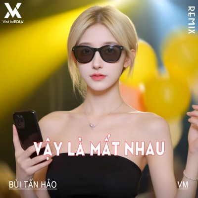 Vậy Là Mất Nhau (Remix) - Single