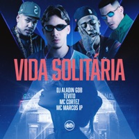Vida Solitária (feat. MC Cortez) - Single - Mc Marcos IP & Tevito