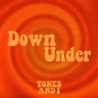 Down Under - Single - Tones And I