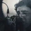 Si Dices Que Te Vas