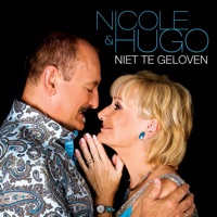 Niet Te Geloven - Nicole & Hugo