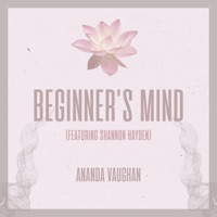 Beginner's Mind (feat. Shannon Hayden) - Single - Ananda Vaughan