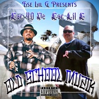 Old School Muzik(Old School Pt. 3) (feat. Ese 40'z) - Single - Ese Lil G