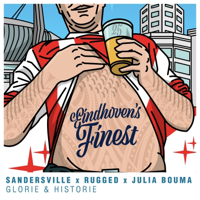 Glorie &amp; Historie (feat. Julia Bouma) - EINDHOVEN'S FINEST, Sandersville &amp; RUGGED Cover Art