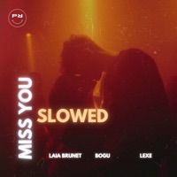 Miss You (Slowed) - Single - Laia Brunet, BOGU & Lexe