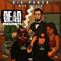 Dead Presidents (feat. CHUCKIII RED) - Single - Big Punch