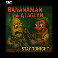 Stay Tonight - Single - Bananaman, Alaguan & 24/7 Hardcore