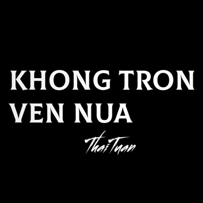 NguyenThaii - Không Trọn Vẹn Nữa Beat
