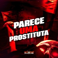 Parece uma Prostituta - Single - Dj lk da VB & Mc Santt