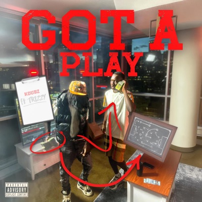 Got a Play (feat. K Dubz) - Single