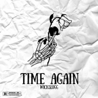 Time Again - Single - WickSlugg