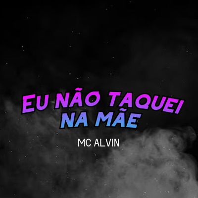 Eu Não Taquei na Mãe - Single