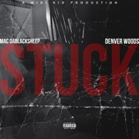 Stuck (feat. Denver Woods) - Single - Mac Dablacksheep