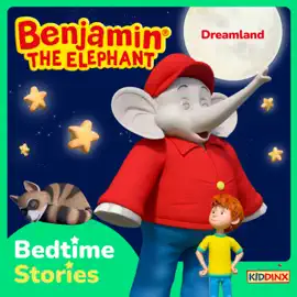 Benjamin the Elephant, Bedtime Stories for Kids, Dreamland
