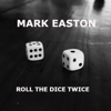 Roll the Dice Twice - Mark Easton