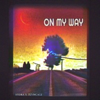 On My Way - Single - Hydra & Tenngage