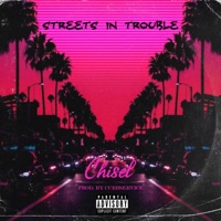 STREETS IN TROUBLE - Single - Chisel & Curbservice
