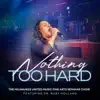 Nothing Too Hard