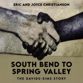 South Bend to Spring Valley: The Davids-Sims Story (Unabridged)