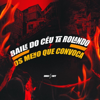 Baile do Céu Ta Rolando X os Meno Que Convoca - Single
