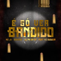 É Só Ver Bandido (feat. MC Duduzin) - Single - Brabas, DJ PH DA VP & Mc JV