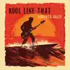 Roberto Vally - Kool Like That