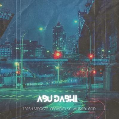 Abu Dabhi (feat. Musical Acid) - Single
