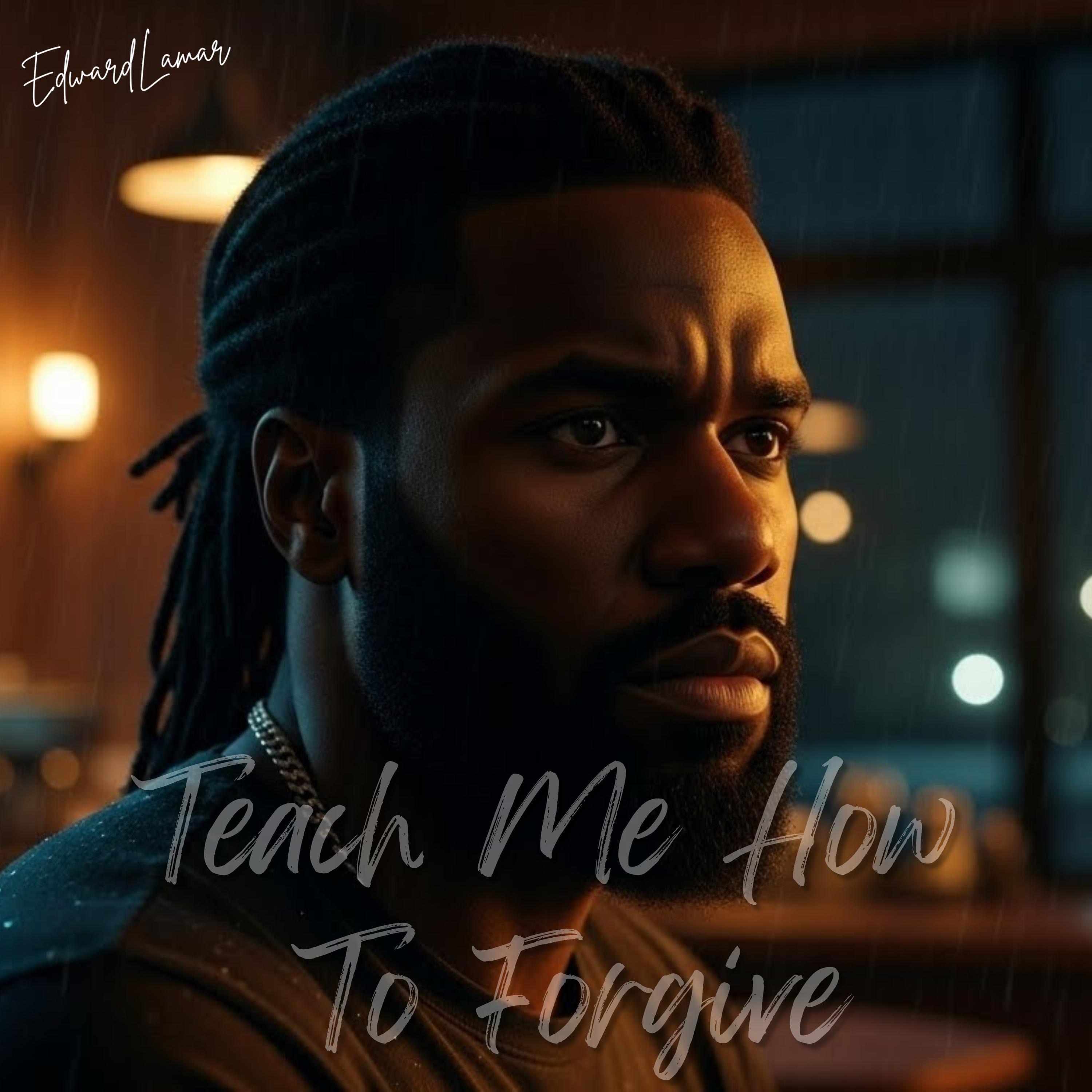 Teach Me How To Forgive - Single