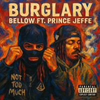 Burglary (feat. Prince Jefe) - Single - Bellow
