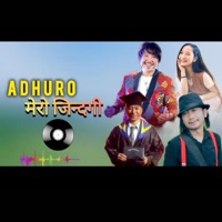 Adhuro mero jindagiko (feat. Rajesh Payal Rai / Melina Rai) - Single - Binod Khambu