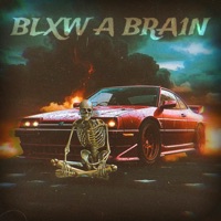 BLXW A BRA1N - Single - Mak$age & KO$MO MXNE