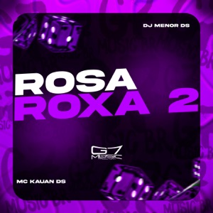 Rosa Roxa 2 (feat. MC Kauan DS)