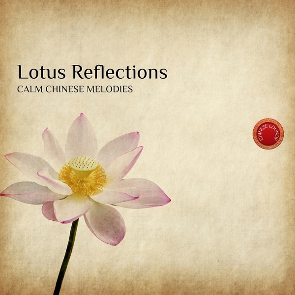 Lotus Reflections: Calm Chinese Melodies