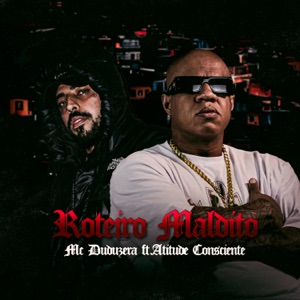 Roteiro Maldito (feat. Atitude Consciente)