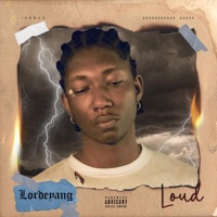Loud - Single - Lordeyang