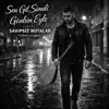 Sahipsiz Notalar - Sen Git Şimdi Gönlün Eyle - Türkü Durağı
