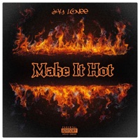 Make It Hot - Single - Jay Lovee