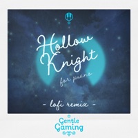 Gentle Gaming: Hollow Knight for Piano - Gentle Game LoFi Remix (LoFi Remix) [feat. empyyyr & Gentle Game Lullabies] - EP - Hélène Choyer, Nesci & Gentle Game LoFi
