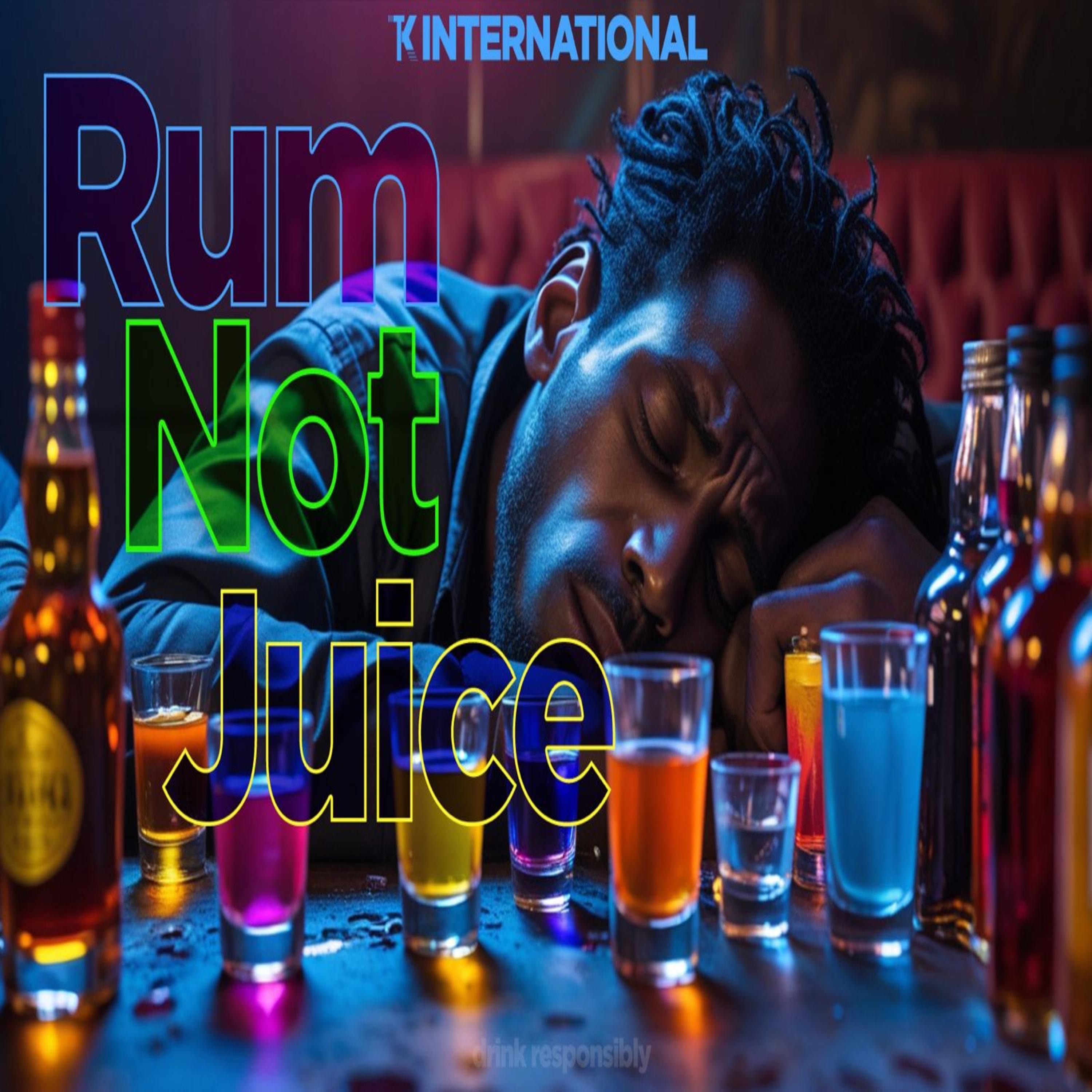 Rum Not Juice - Single