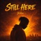 Still Here - YiShai lyrics