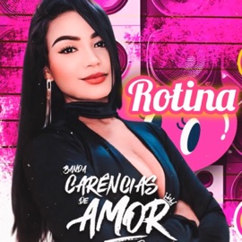 Rotina Banda Carencias de Amor