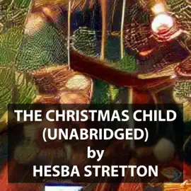 The Christmas Child (UNABRIDGED)