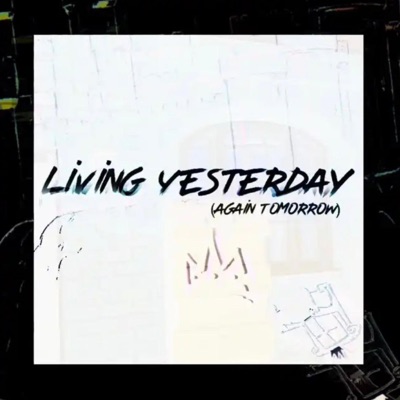 Living Yesterday (Again Tomorrow) - Single