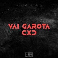 Vai Garota CXD (feat. MC CHARUTO) - Single - DJ Aranha